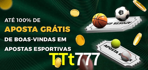 TTt777 Ate 100% de Aposta Gratis